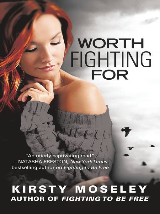 Title details for Worth Fighting For by Kirsty Moseley - Available